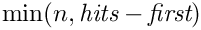 $\min(n,\mbox{\em hits}-\mbox{\em first})$